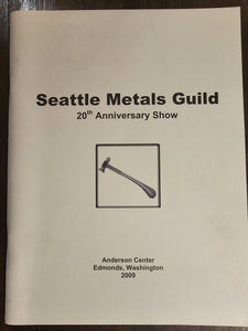 Seattle Metals Guild -20th Anniversary Show