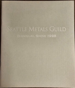 Seattle Metals Guild -Biannual Show 1998