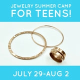 Jewelry & Metalsmithing Summer Camp for Teens