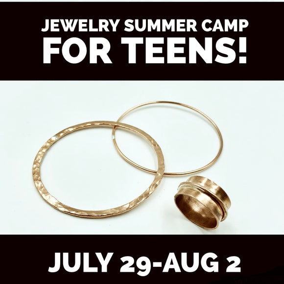 Jewelry & Metalsmithing Summer Camp for Teens