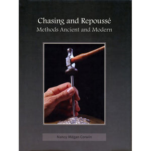 Chasing and Repoussé - Nancy Megan Corwin